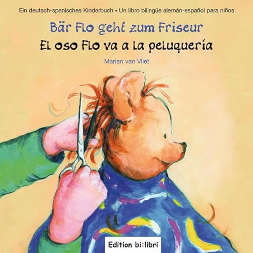 Bär Flo geht zum Friseur: Kinderbuch Deutsch-Spanisch von Hueber
